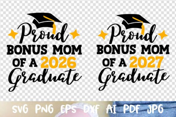 Proud Bonus Mom of 2026-2027 Graduate